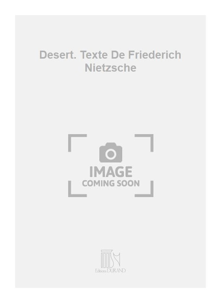 Desert. Texte De Friederich Nietzsche